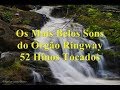 Os Mais Belos Sons do Órgão Ringway 52 Hinos CCB Tocados