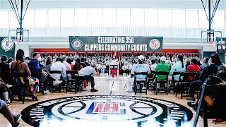 Celebrating 350 Clippers Community Courts in LA. | LA Clippers