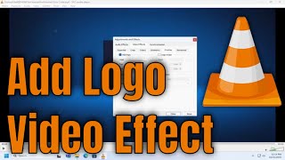 How To Add Logo Video Effect On Vlc Media Player Guide