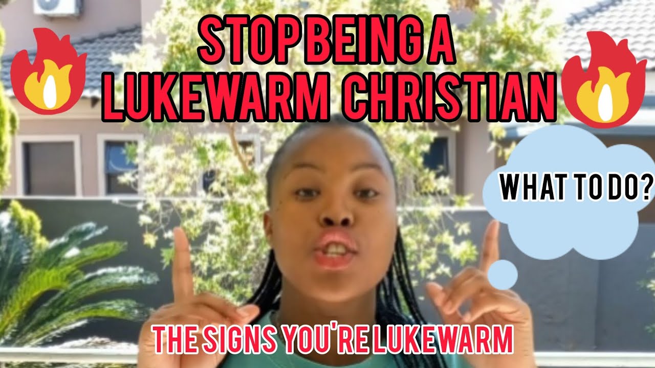 stop-being-a-lukewarm-christian-signs-you-re-a-lukewarm-christian