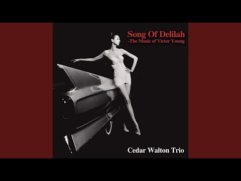 Cedar Walton Trio - Song of Delilah (The Music of Victor