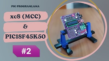 xc8 (MCC) ile PIC18F45K50 Programlama - #2 KARAŞİMŞEK Uygulaması