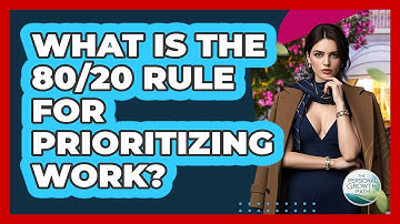 What Is The 80/20 Rule For Prioritizing Work? - The Personal Growth Path