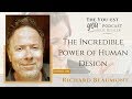 The Incredible Power of Human Design with Richard Beaumont