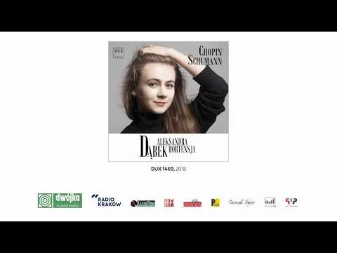 Aleksandra Hortensja Dąbek • SCHUMANN, CHOPIN • DUX 1469 (trailer)