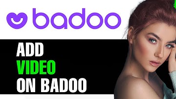 How To Add A Video On Badoo 2024! (FULL GUIDE)