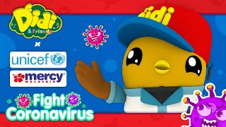 Fight Coronavirus | Didi & Friends x UNICEF x MERCY