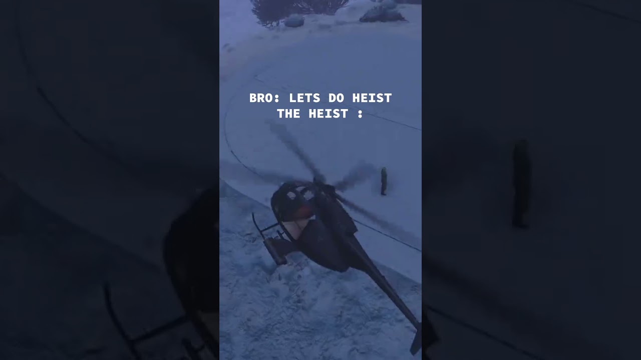 Heist 🤣 