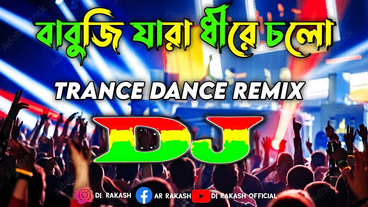 Babuji Zara Dheere Chalo Dj RemiX Tiktok Bangla Trance Dj  Viral Dance Music  Dj Rakash Official