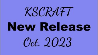 KSCRAFT New Release Oct. 2023 @kscraft1652