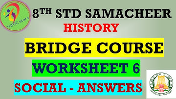 Social | 8th std | worksheet 6 | bridge course | History | samacheer
