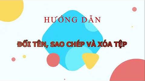 HDTH 4  CĐ 1 bÀI 4 Các thao tác với tệp