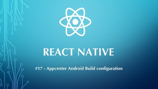 React Native Tutorial #17 - Appcenter Android Build and PlayStore Submission  |  Tek Hub