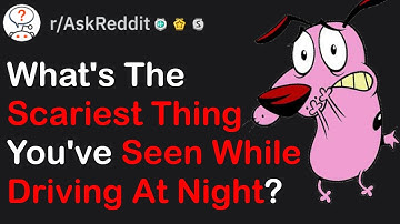 Drivers Share the SCARIEST Thing They