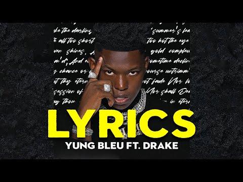 Yung Bleu – You’re Mines Still Remix (Lyrics) ft. Drake