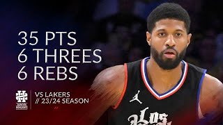 Paul George 35 Pts 6 Threes 6 Rebs Vs Lakers 2324 Season