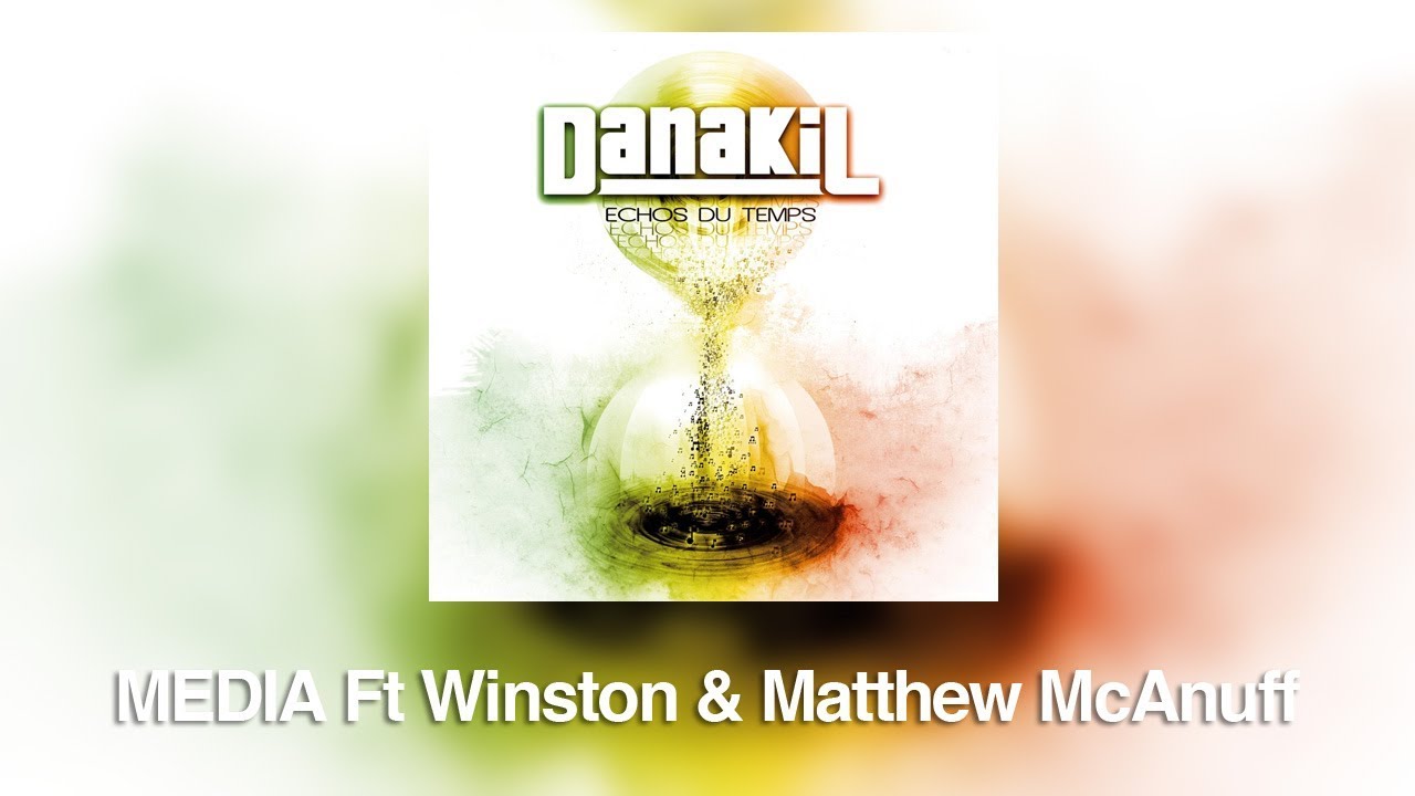 Danakil - Media ft. Winston & Matthew McAnuff (Audio Officiel)