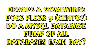 DevOps & SysAdmins: Does Plesk 9 (CentOS) do a MySQL database dump of all databases each day?