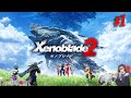 【ゼノブレイド2】＃1 なにやら凄まじく戦闘がムズイらしい。【Xenoblade2】【Nintendo Switch】【実況】