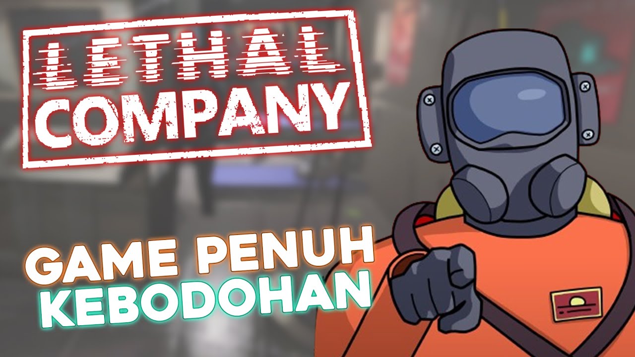LETHAL COMPANY INDONESIA - GAME PENUH KEBODOHAN [VOL.1]