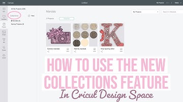 HOW TO ORGANIZE CRICUT PROJECTS INTO FOLDERS WITH THE NEW COLLECTIONS FEATURE