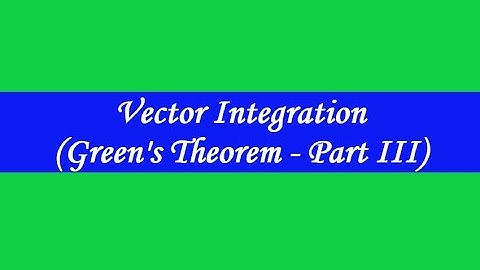 VECTOR INTEGRATION LECTURE   13