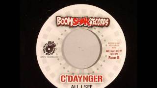 C'Daynger - All I See (We Nah Bow Riddim)