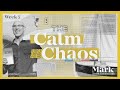 The Gospel Of Mark | Who is Jesus? The Calm In The Chaos | Doug Sauder