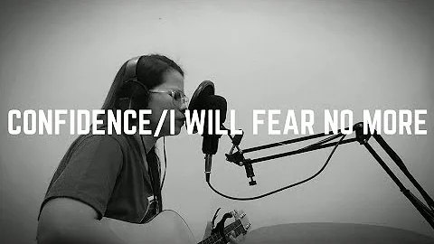 CONFIDENCE / I WILL FEAR NO MORE by Sanctus Real / The Afters (Acoustic Cover)-Kat Castro