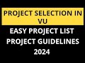 How Select CS619 Project 2024 | CS619 Easy project list | guidelines for VU project selection