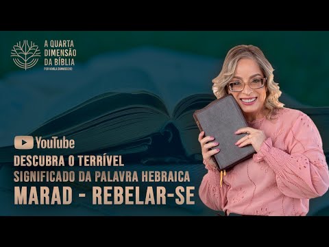 Descubra o Terrível significado da palavra hebraica MARAD - REBELAR-SE ...