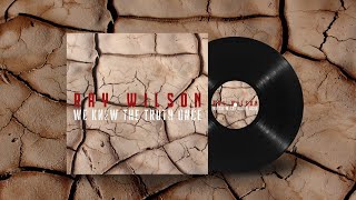 Ray Wilson | We Knew The Truth Once (official video)