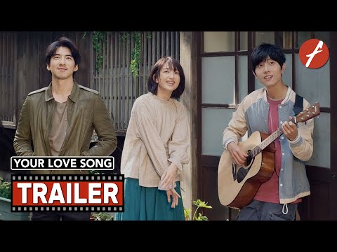 Your Love Song (2021) 你的情歌 - Movie Trailer - Far East Films
