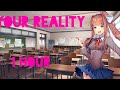 Doki Doki Literature Club - Your Reality - 1 hour
