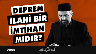 Deprem İlahi Bir İmtihan Mıdır? L İhsan Şenocak