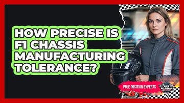 How Precise Is F1 Chassis Manufacturing Tolerance? - Pole Position Experts