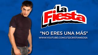 Video thumbnail of "LA FIESTA | No Eres Una Más (Gabriel Iruela)"