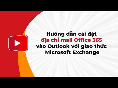 Video Hướng dẫn cài đặt địa chỉ mail Office 365 vào Outlook... - youtube