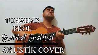 Tunahan EROL - Yana Yana (Akustik Cover) Semicenk & Reynmen