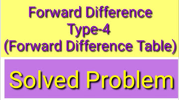 21.Finite Difference || Forward Difference (Type-4) || Solved Problem On Forward Difference Table