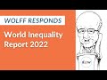 Wolff Responds: World Inequality Report 2022