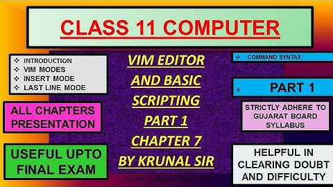 Vim editor and basic scripting part 1  chapter 7 computer class 11 gujarat board English medium