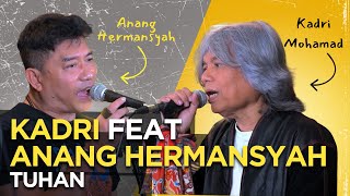 Kadri Feat Anang Hermansyah  Tuhan cover  