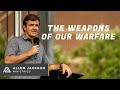 The Weapons of Our Warfare, Part 1 | Allen Jackson Ministries