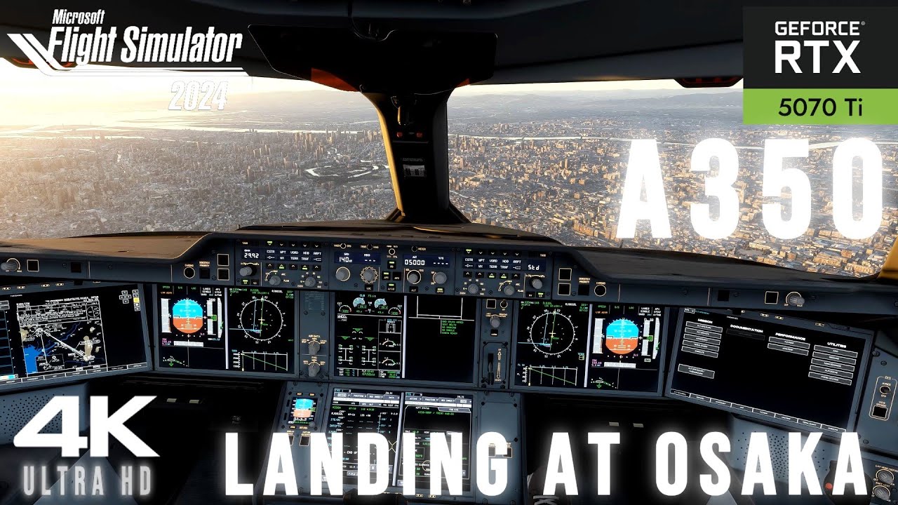 【MSFS2024】RTX5070ti 4K Ultra 超高精細な大阪・伊丹空港へ着陸 - iniBuilds A350【Microsoft Flight Simulator 2024 】
