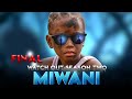 MIWANI YA KICHAWI Final Watch Out Soon Season Two