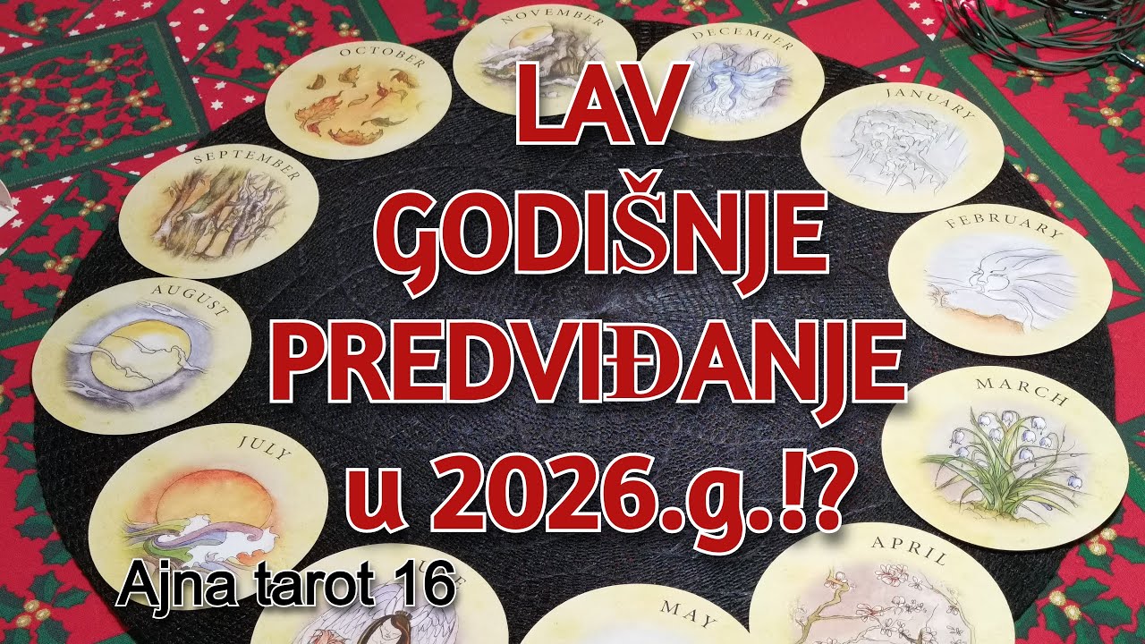 LAV -  NAPREDNA GODINA 2026.! / generalno tarot čitanje