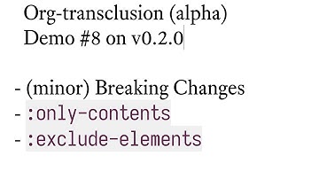Org-transclusion (alpha v0.2.0) Demo #8