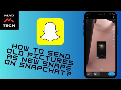 How To Send Old Pictures As New Snaps On Snapchat