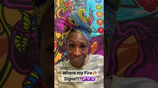 Where my Fire 🔥 Signs?!? #aries #leo #sagittarius